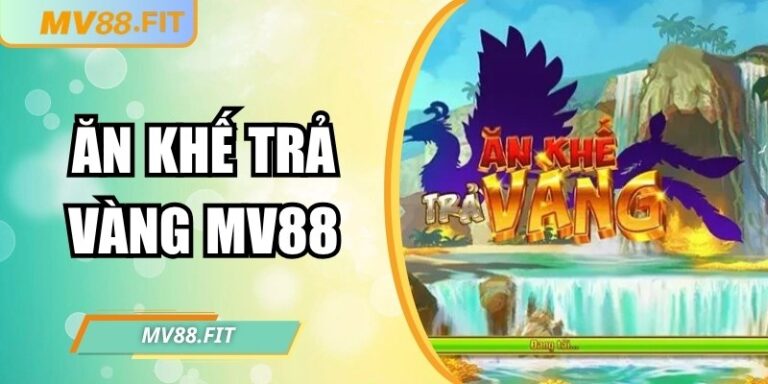 Khám phá slot game Ăn Khế Trả Vàng MV88 – Quay hũ hấp dẫn