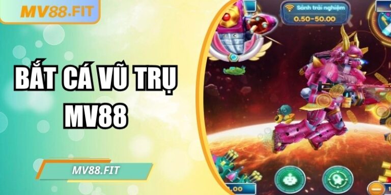 Bắt Cá Vũ Trụ MV88 trải nghiệm không gian săn cá độc đáo