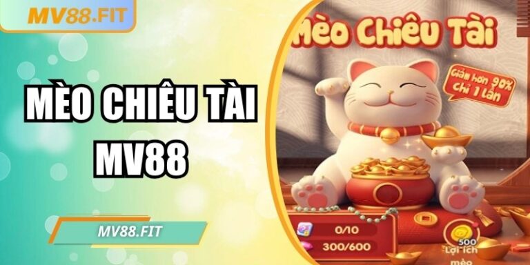 Mèo chiêu tài MV88 – Slot game may mắn cho mọi người chơi