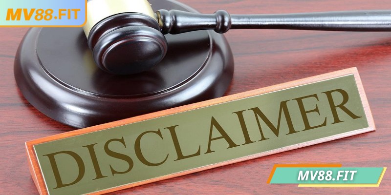 Miễn Trừ Trách Nhiệm 2 Nằm chắc miễn trừ trách nhiệm MV88 rất quan trọng