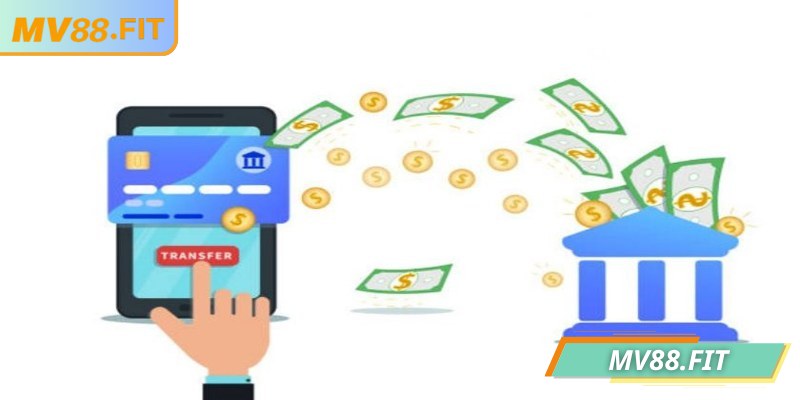 Nạp Rút Tiền MV88 2 Nạp rút tiền MV88 qua ngân hàng tiện lợi và an toàn