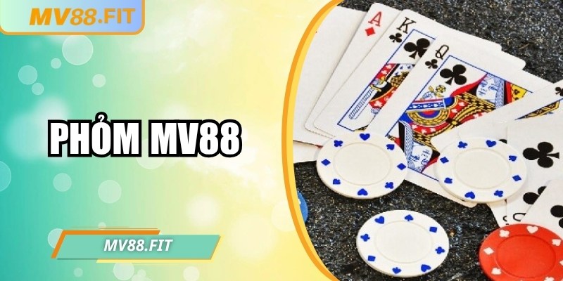 Phỏm MV88 – Hướng dẫn chơi bài trực tuyến hiệu quả