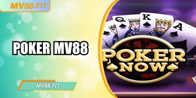 Poker MV88 – Trải nghiệm trò chơi bài trực tuyến hấp dẫn