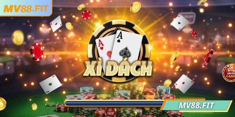 Tìm hiểu về Xì Dách MV88 cho người chơi mới 